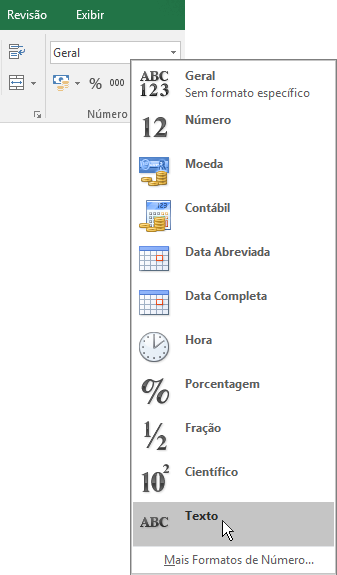 No Excel, na guia Página Inicial, no grupo Número, clique na seta para baixo na caixa Geral para escolher o formato de número para a ser usado.