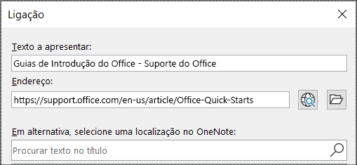 Captura de ecrã a mostrar a caixa de diálogo Ligação no OneNote. Contém dois campos para preencher: Texto a apresentar e Endereço.