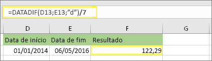 =(DATADIF(D13,E13,d)/7) e o resultado: 122.29