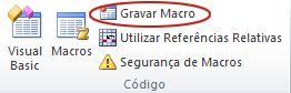 Comando Gravar Macro no grupo Código no separador Programador