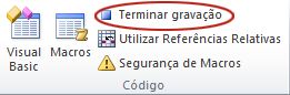 Comando Terminar Gravação no grupo Código no separador Programador