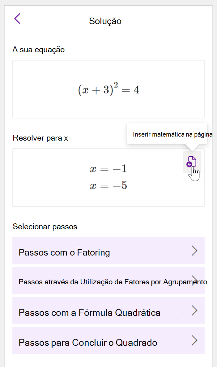 captura de ecrã do painel de matemática do OneNote para ambiente de trabalho. é apresentada a solução para a equação (x+3)^2=4. São fornecidas opções para ver os passos a resolver, incluindo passos que utilizam fatores, fatoração por agrupamento, fórmula quadrática e conclusão do quadrado.
