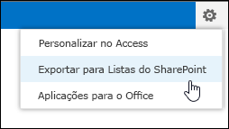 Comando Exportar para Listas do SharePoint no menu de engrenagem Definições