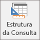Ícone do friso Estrutura da Consulta