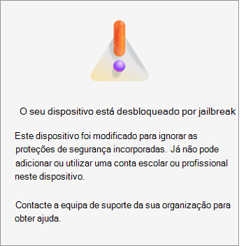 Captura de ecrã a mostrar o erro O seu dispositivo está desbloqueado por jailbreak no Microsoft Authenticator no iOS.