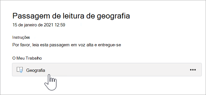 captura de ecrã da experiência dos estudantes. O texto lê Passagem de leitura geografia, a partir de 15 de janeiro de 2021 12:59, instruções: leia esta passagem em voz alta e entregue, o meu trabalho, um botão que lê Geografia.