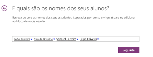 Escreva os nomes dos estudantes e selecione Seguinte.