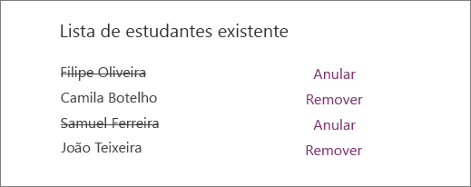 Os nomes dos estudantes removidos são riscados da lista de estudantes existentes com opções para Anular e Remover junto a todos os nomes.