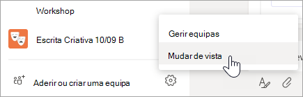 Selecione Mais opções na parte inferior da sua lista do Teams para Mudar de vista.