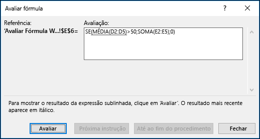 Avaliar Fórmula ajuda-o a ver como as diferentes partes de uma fórmula aninhada são avaliadas