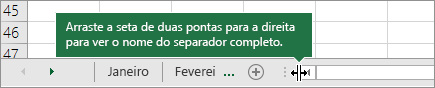 Arraste a seta de duas pontas para a direita para revelar um ou mais separadores
