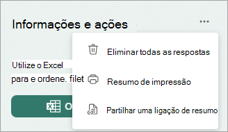 Selecione Mais para apresentar opções para eliminar todas as respostas, imprimir resumo ou partilhar uma ligação de resumo.