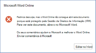 Pedimos desculpa, mas Word Online não consegue abrir este documento porque está protegido pela Gestão de Direitos de Informação (IRM). Para visualizar este documento, abra-o no Microsoft Word.