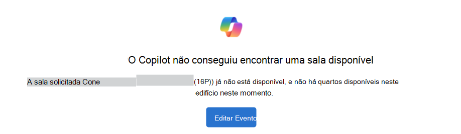 Por exemplo, o Copilot não conseguiu encontrar uma notificação de sala disponível com um botão Editar Evento.