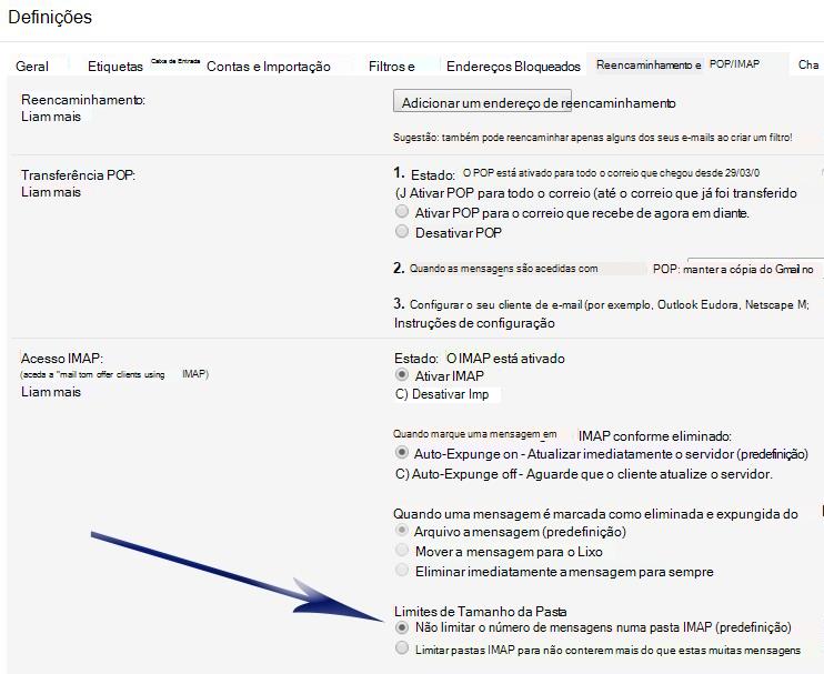 Mostra o ecrã Definições. Na secção Acesso IMAP, existe uma seta a apontar para a primeira opção em Limites de Tamanho da Pasta (Não limite o número de mensagens...).