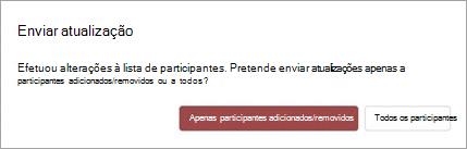 Pode optar por enviar a atualização da reunião para Apenas participantes adicionados ou removidos ou todos os participantes