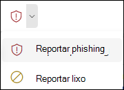 Captura de ecrã do botão Relatório com a opção Reportar Phishing selecionada no friso simplificado no Outlook na Web.