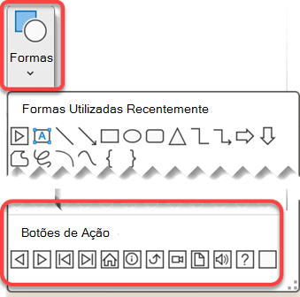 Apresenta o menu Formas no friso do PowerPoint com Botões de Ação realçados