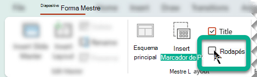 No separador Modelo Global de Diapositivos, no grupo Esquema do Modelo Global, selecione a caixa Rodapés.