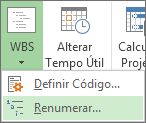 Captura de ecrã que mostra o separador Project, o botão WBS, o comando Renumerar no menu pendente.