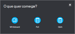 Aceda a Mais no menu Apresentar para adicionar um quadro, um inquérito ou uma janela Q&A manager