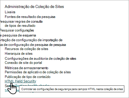 Captura de ecrã das opções de Administração de Coleções de Sites, com a definição Segurança de Campo HTML.