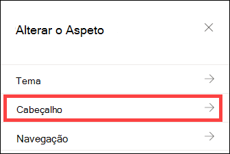 O painel Alterar o aspeto com as opções de Cabeçalho selecionadas.