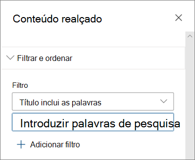 As opções de Filtro para a peça Web Conteúdo Realçado na experiência moderna do SharePoint