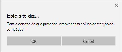 Pedido de confirmação do SharePoint ao remover uma coluna de um tipo de conteúdo de lista ou biblioteca