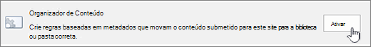 Botão Ativar do Organizador de Conteúdo