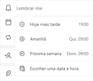 A opção Lembrar-me selecionada com as opções Mais tarde hoje, Amanhã, Próxima semana ou Escolher uma data & hora