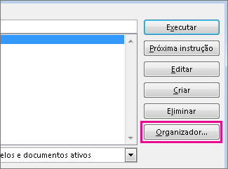 Botão Organizador na caixa Ver Macros