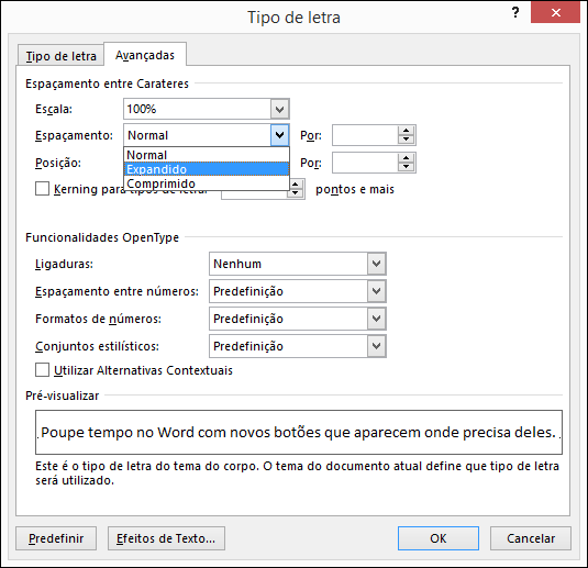 Utilizar a caixa de diálogo tipo de letra para especificar se o espaçamento entre carateres deve ser expandido ou comprimido