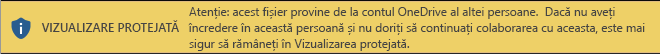 Vizualizare protejată pentru documentele deschise de la spațiul de stocare OneDrive al altei persoane