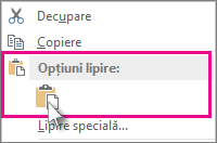 Faceți clic cu butonul din dreapta și alegeți Lipire