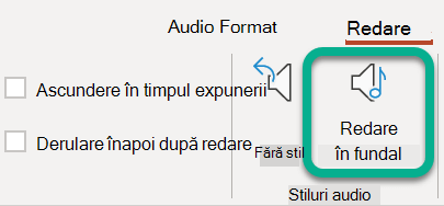 Pe panglică, pe fila Redare, selectați Redare în fundal.