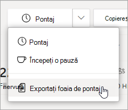 Opțiunea Exportați foaia de pontaj din Ture pentru a exporta raportul foii de pontaj a echipelor.