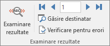 În Word, pe fila Corespondență, grupul Examinare rezultate.