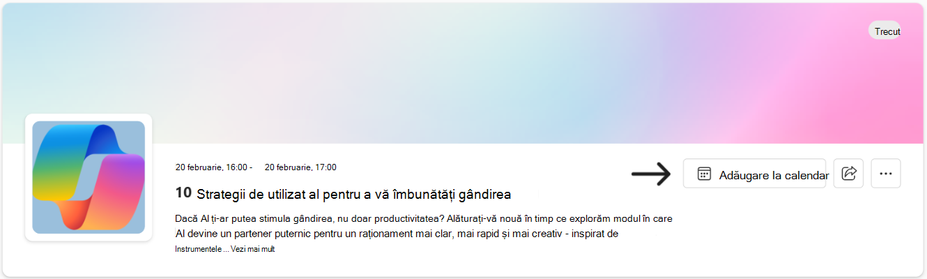 Utilizați linkul Adăugare la calendar pentru a adăuga un eveniment la planificare.