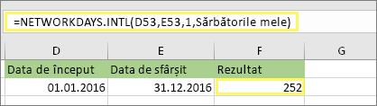 =NETWORKDAYS. INTL(D53,E53,1,MyHolidays) și rezultatul: 252