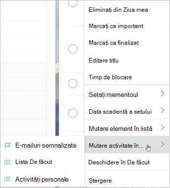 Apăsați continuu (sau faceți clic dreapta) pentru a accesa meniul contextual. Selectați Mutați activitățile în... și alegeți lista în care doriți să mutați activitatea.