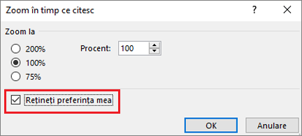 Opțiuni de zoom și o opțiune Rețineți alegerile mele