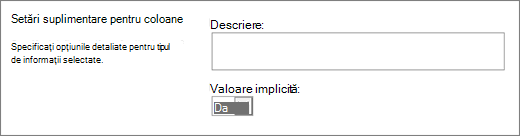 Opțiuni pentru coloana Da/Nu