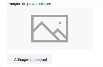 Faceți clic pe Adăugare miniatură sau pe Modificare pentru a adăuga sau a edita imaginea