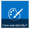 Butonul Care este stilul dvs. din dalele Introducere