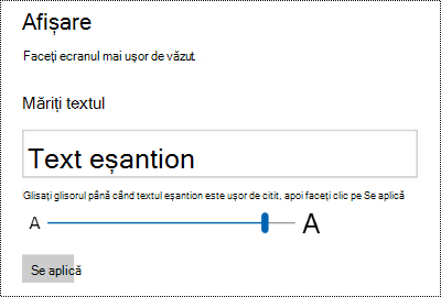 Setări Simplificare acces Windows afișând glisorul Măriți textul pe fila Afișare.