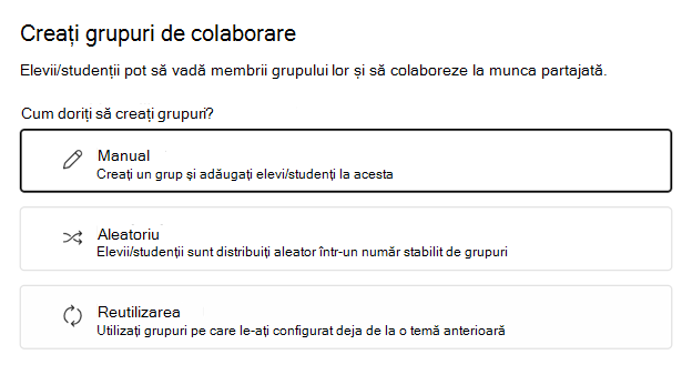 Alegeți să grupați aleator sau manual elevii