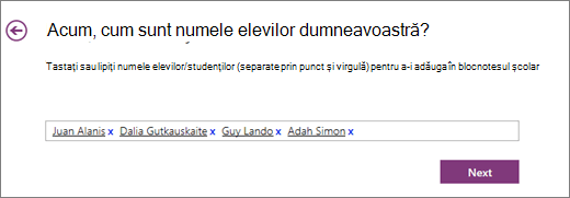Introduceți numele elevilor/studenților și selectați Următorul.