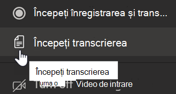 Captură de ecran care afișează opțiunea Începeți transcrierea în Teams.