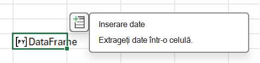 Selectați pictograma Inserare date pentru a extrage datele DataFrame.
